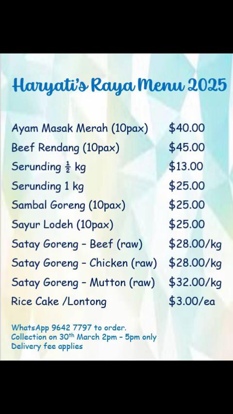 🪧Orders to be made by 15 March 2025 

📍Delivery: 30th March 2025, 2pm – 5pm (delivery charge applies)

📍Collection: 30th March 2025, 2pm – 5pm
       208C, Clementi Avenue 6
       Malay Stall
    